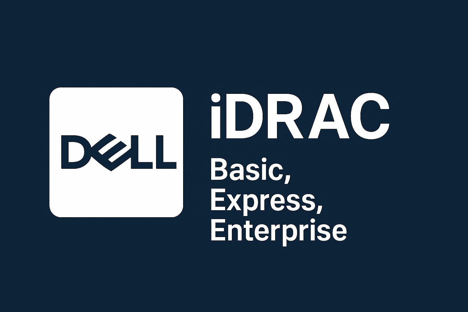 iDRAC (Basic, Express y Enterprise)